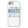 i&rsquo;m a good nurse iPhone 8