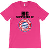 big supporter bayern munich T-Shirt