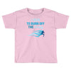i run to burn off the crazy Toddler T-shirt