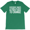 change T-Shirt
