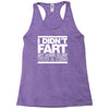 i didn't fart mens funny Racerback Tank