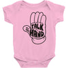 talk to the hand Baby Onesie