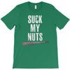 suck my nuts T-Shirt