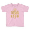kings are born in 1958 Toddler T-shirt