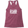 full time boxer cuddler Racerback Tank