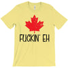 canada fuckin eh T-Shirt