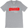 think outside the box thinker T-Shirt