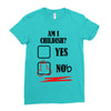 am i childish Ladies Fitted T-Shirt