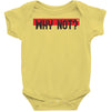 why not Baby Bodysuit