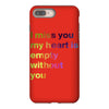 I miss you my heart is empaty wİthout you (2) iPhone 8 Plus