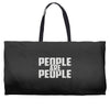 people are people Weekender Totes
