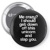 me crazy Pin-back button