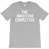 the greeting committee T-Shirt