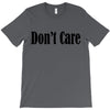 don't care T-Shirt