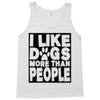 I LIKE DOGS MORE THAN PEOPLE Tank Top