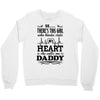 There's This Girl Who Stole My Heart She Calls Me Daddy Crewneck Sweatshirt