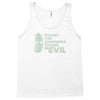 pickles are cucumbers soaked in evil Tank Top