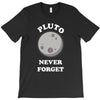 pluto Never Forget T-Shirt