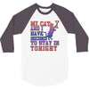 my cat and i stay in tonight 3/4 Sleeve Shirt