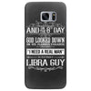 And 8th Day God Look Down So God Made A Libra Gu Samsung Galaxy S7 Edge