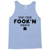 Shut Your Fook'n Mouth, Shut Your Fookin Mouth, you'll do nothing, con Tank Top