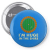 i'm huge in the shire Pin-back button