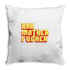 bad mother fucker Throw Pillow