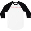i sling crack and lay pipe 3/4 Sleeve Shirt
