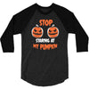 stop staring at my pumpkin 3/4 Sleeve Shirt