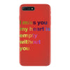 I miss you my heart is empaty wİthout you (2) iPhone 7 Plus Case