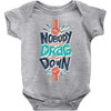 nobody can drag me down Baby Onesie