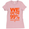 we are the 99% t shirt occupy wall street anti corporate greed black Ladies Fitted T-Shirt