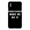 daddyissues made me do it iPhoneX Case