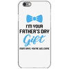 I'm Your Father's Day Gift  Says You're Welcome Baby Boy iPhone 6/6s Case