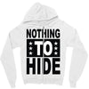 nothing to hide Zipper Hoodie