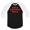 Girls Support Girls 3/4 Sleeve Shirt