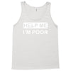 help me, i'm poor Tank Top