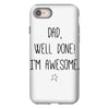 dad, well done! i'm awesome iPhone 8