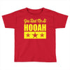 you had me at hooah Toddler T-shirt