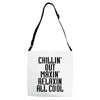 Chillin Out Maxin Relaxin All Cool Adjustable Strap Totes
