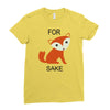 for fox sake Ladies Fitted T-Shirt
