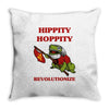 hippity hoppity revolutionize Throw Pillow