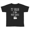 my brain is 90% movie quotes Toddler T-shirt