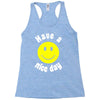 have a nice day Racerback Tank