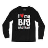 I Love My Big Brother Long Sleeve Shirts