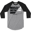 muscles installing 3/4 Sleeve Shirt