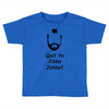 quit yo jibba jabba Toddler T-shirt