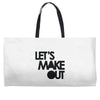let's make out Weekender Totes