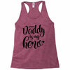 Daddy is my Hero Racerback Tank