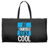 Be Your Self Stay Cool Weekender Totes